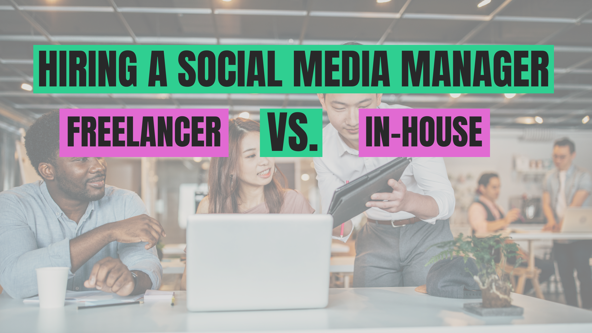 Choosing Between Hiring a Social Media Manager: Employee vs. Freelancer