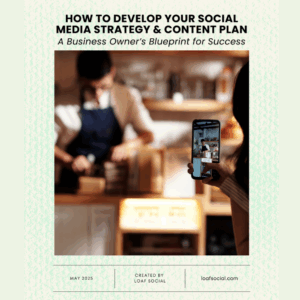 How to Develop Your Business's Social Media Strategy & Content Plan